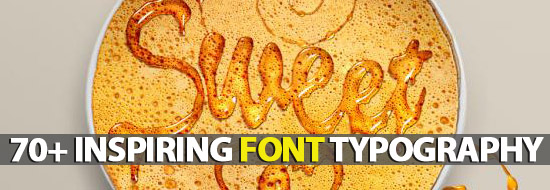 Inspiring Font Typography: 70+ Creative Font Typography Designs