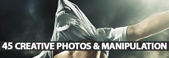 45 Creative Photos & Photo Manipulation