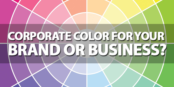 Corporate Color For Your Brand Or Business?
