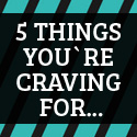 Post Thumbnail of 5 Things You're Craving For... And You'll Finally Afford This Year