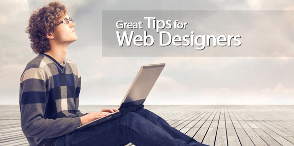 Great Tips for Web Designers