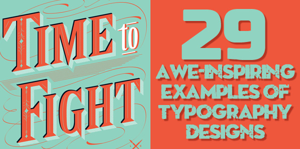 29 Awe-Inspiring Examples of Typography Design