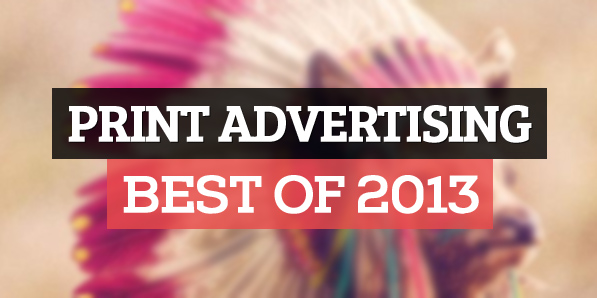 Print Advertising Best of 2013
