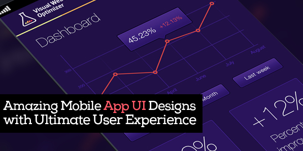 55 Amazing Mobile App UI Designs with Ultimate User Experience