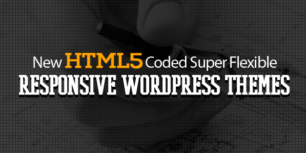 13 New HTML5 Coded Super Flexible Responsive WordPress Themes