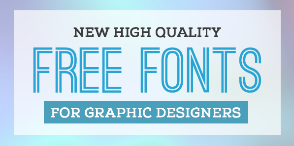 16 New Free Fonts for Graphic Designers