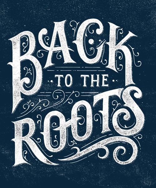 Back to The Roots typography by Tobias Saul