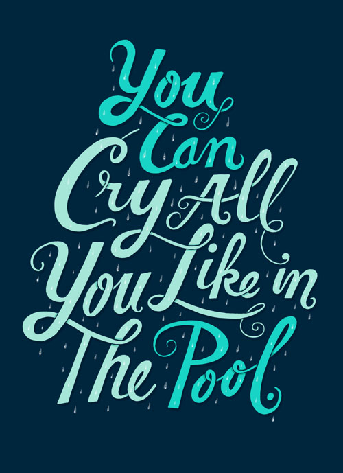 You Can Cry All typography by Chris Piascik