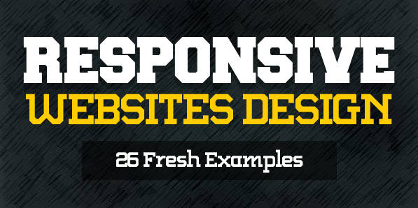 Responsive Websites Design – 26 Fresh Examples