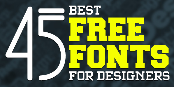 45 Best Free Fonts for Designers