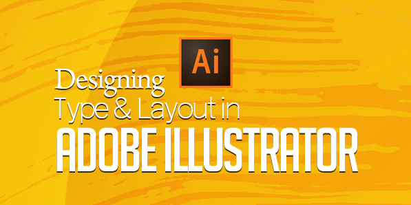 Designing Type and Layout in Adobe Illustrator