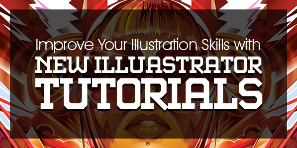 Illustrator Tutorials: 23 New Tutorials to Improve Your Illustration Skills
