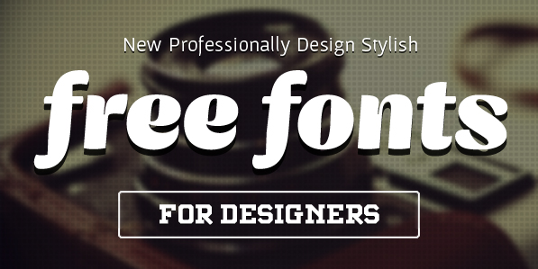 17 New Stylish Free Fonts For Designers