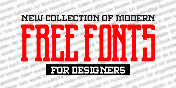 13 New Modern Free Fonts for Designers
