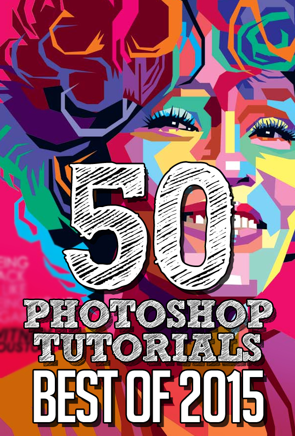 50 Best Adobe Photoshop Tutorials of 2015