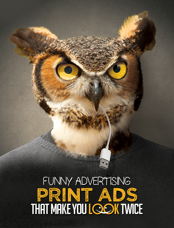 42 Funny Advertising Print Ads That Make You Look Twice