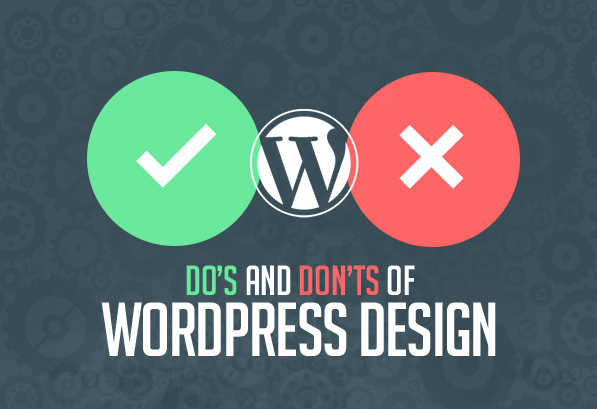 Do’s and Don’ts of WordPress Design