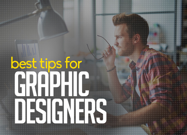 Best Tips for Graphic Designers