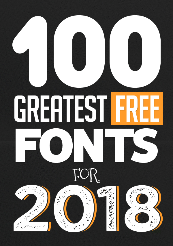 100 Greatest Free Fonts for 2018