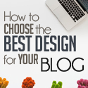 Post Thumbnail of How to Choose the Best Design for Your Blog