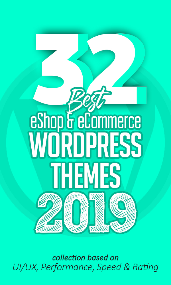 32 Best eShop eCommerce WordPress Themes Of 2019