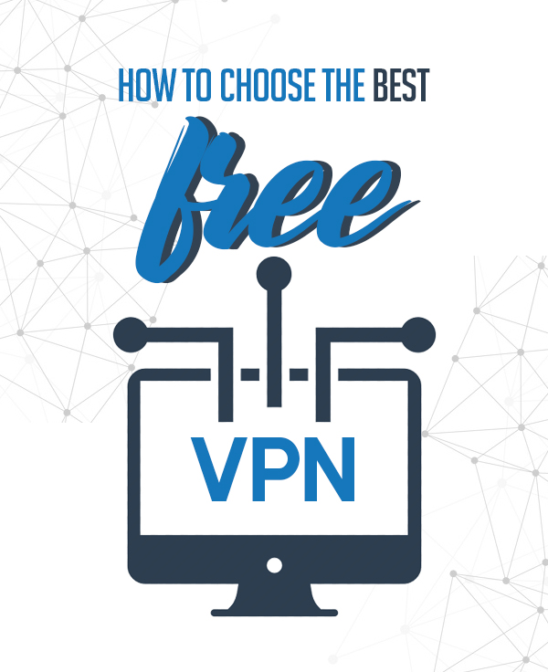 How To Choose The Best Free VPN?