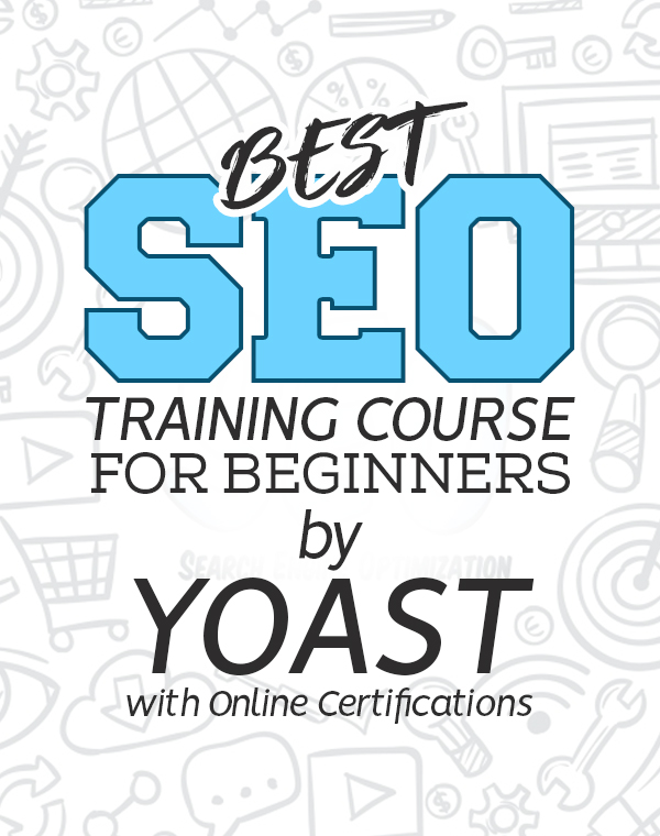 Best SEO Training Course for Beginners by Yoast with Online Certifications