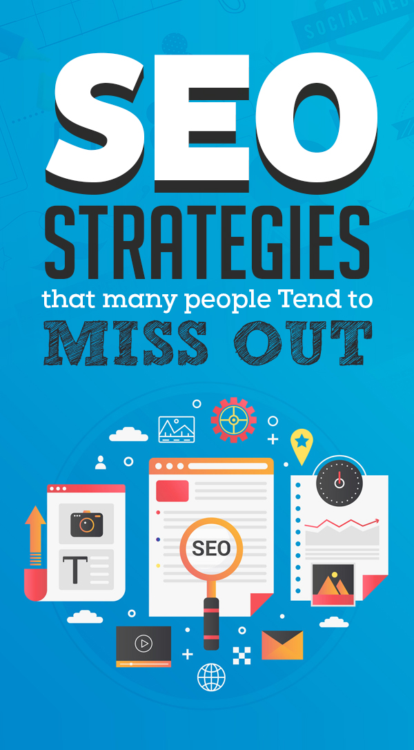 Some Simple SEO Strategies that many people Tend to Miss Out