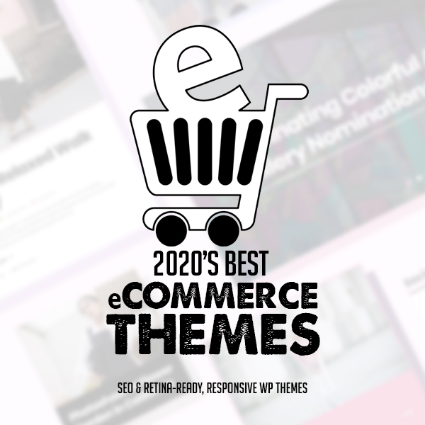30 Best eCommerce WordPress Themes For 2020