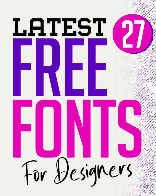 27 Latest Free Fonts For Graphic Designers