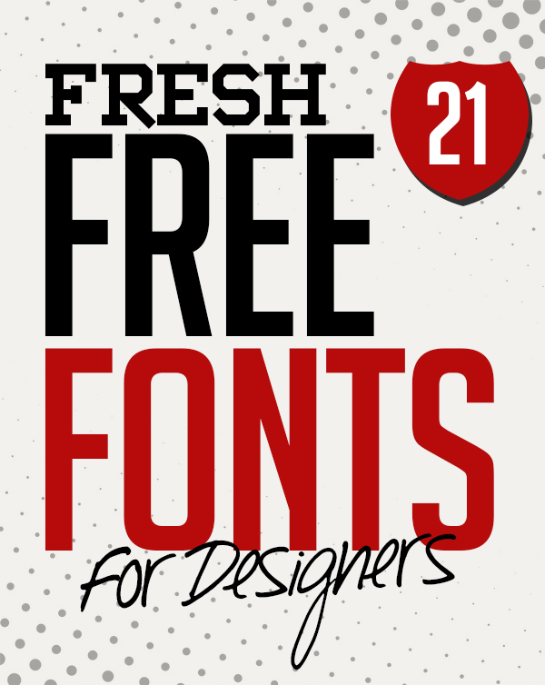 21 Fresh Free Fonts For Designers