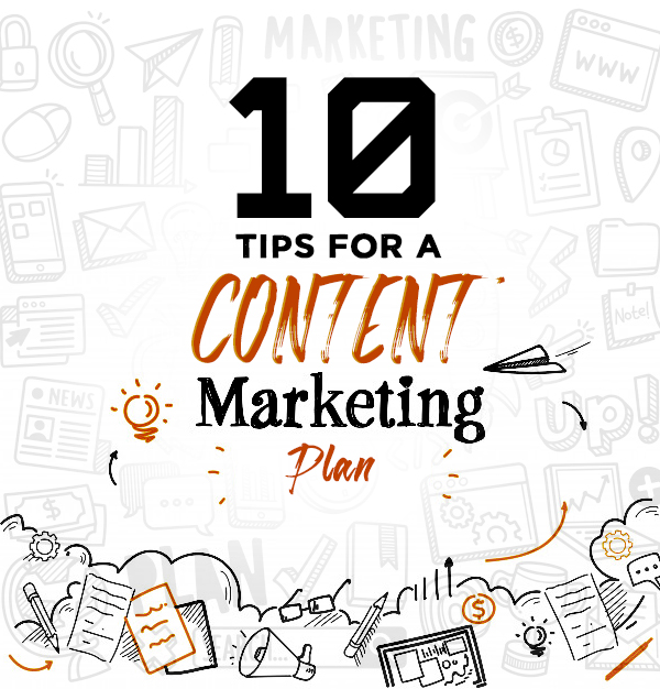 10 Tips for a Content Marketing Plan to Expand Your Business