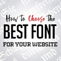 Post Thumbnail of How to Choose the Best Font for your Website