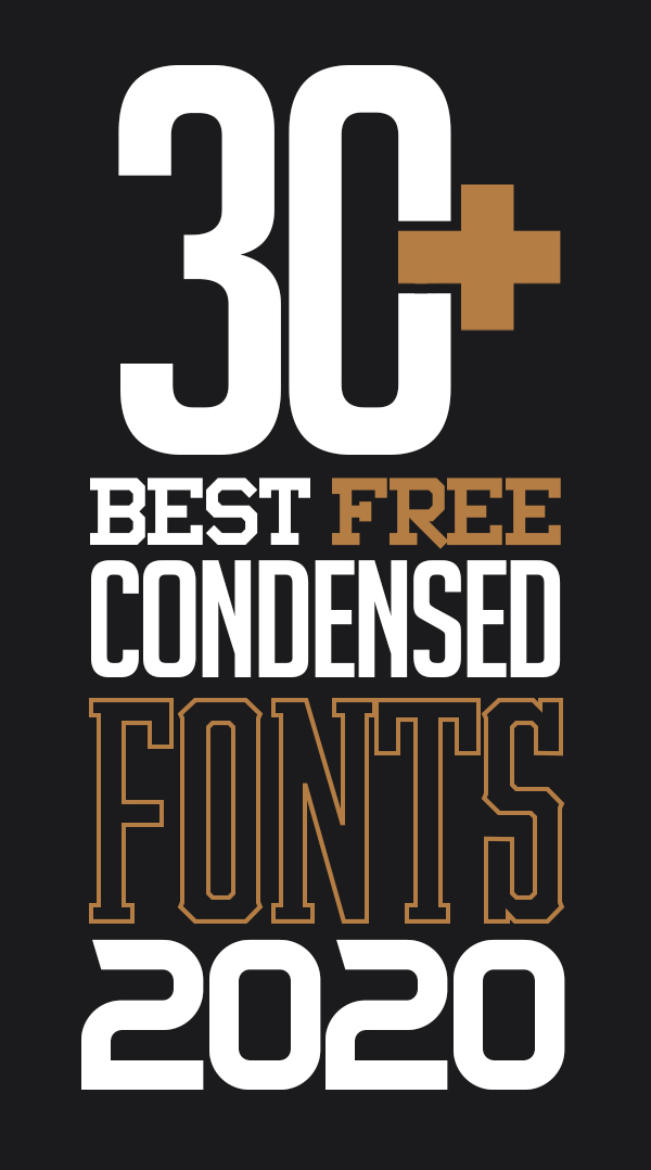 30+ Best Free Condensed Fonts Of 2020