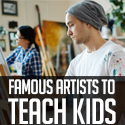 Post Thumbnail of Top 10 Famous Artists to Teach Kids