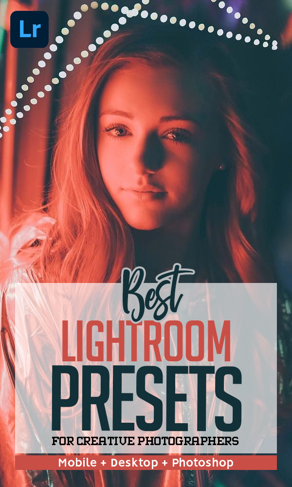 20+ Best Lightroom Presets For 2021