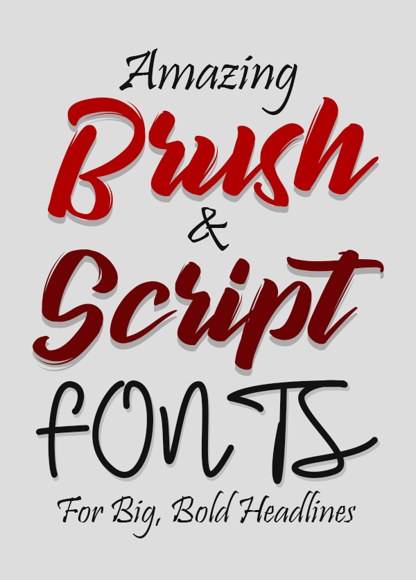 20 Amazing Brush Fonts and Script Fonts for Headlines