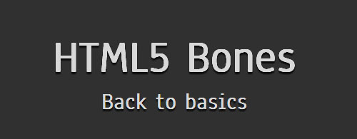 HTML5 Bones: Boilerplate for HTML5-powered Websites