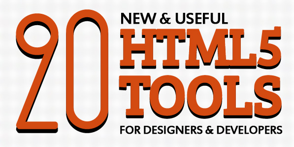 20 New & Useful HTML5 Tools For Designers & Developers