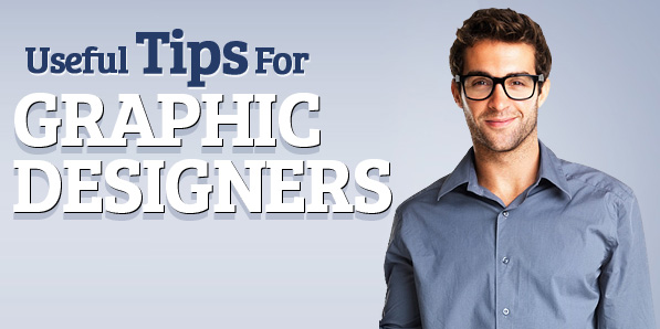 Useful Tips for Graphic Designers