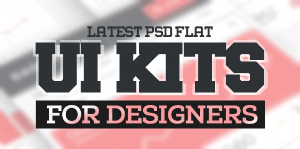 15 Latest PSD Flat UI Kits for Designers