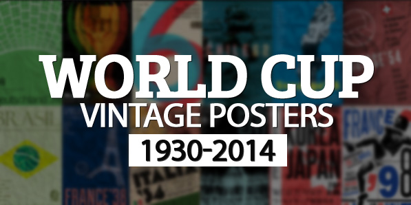 Best of 2014 - World Cup Vintage Posters 1930 To 2014