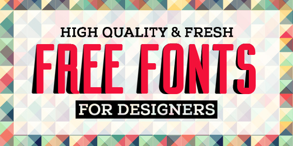 15 Fresh Free Fonts for Graphic Designers