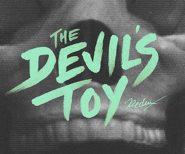 The Devil's Toy Redux
