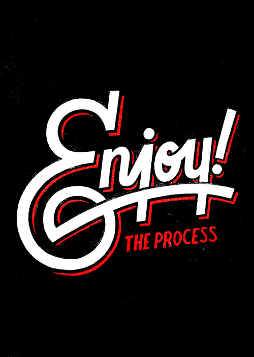 Enjoy The Process typography by Nathan Yoder