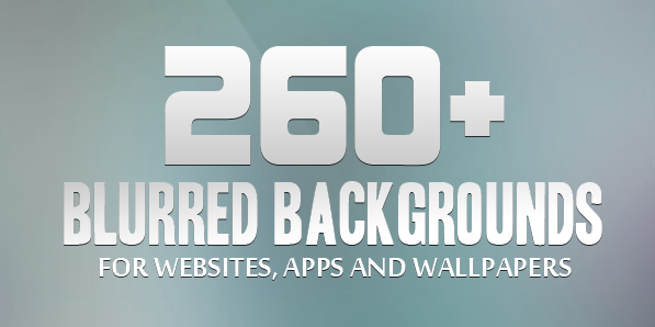 260+ High-Res Free Blurred Backgrounds for Websites, Apps & Wallpapers