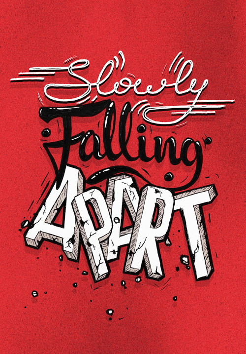 Slowly Falling aPart Typogrpahy design by Adrian Iorga