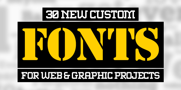 30 New Custom Fonts for Designers