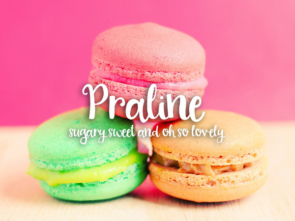 Fun and bold Praline is super sweet yet lovely