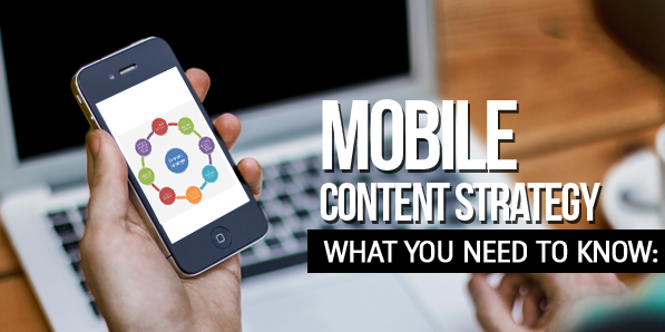Developing a Mobile Content Strategy: What You Need To Know